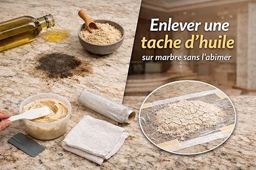 Enlever une tache d’huile sur marbre sans l’abîmer